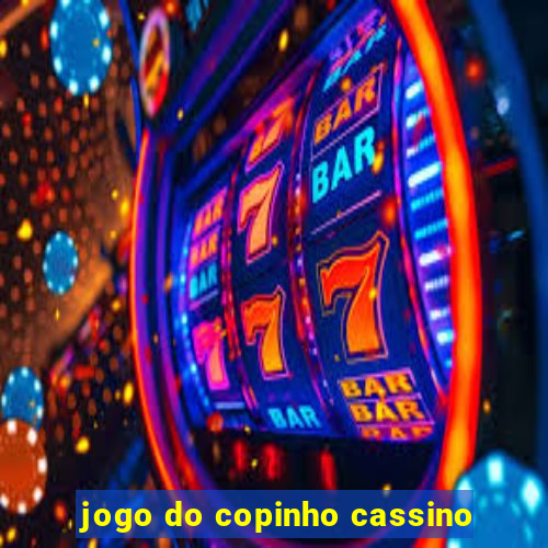 jogo do copinho cassino